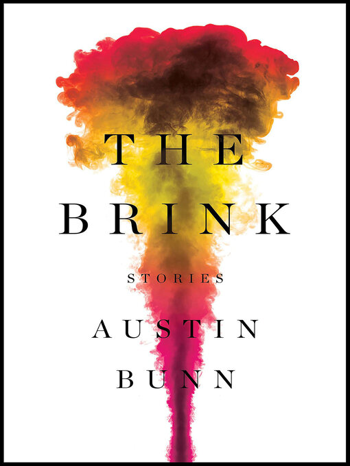 Title details for The Brink by Austin Bunn - Wait list